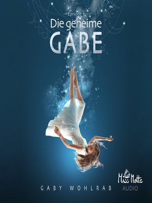 cover image of Die geheime Gabe